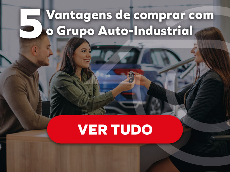 5 Vantagens de comprar com o Grupo Auto-Industrial