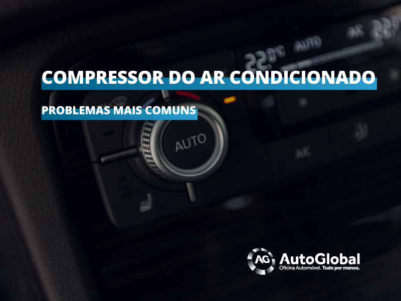 Compressor de Ar Condicionado - Problemas mais comuns 